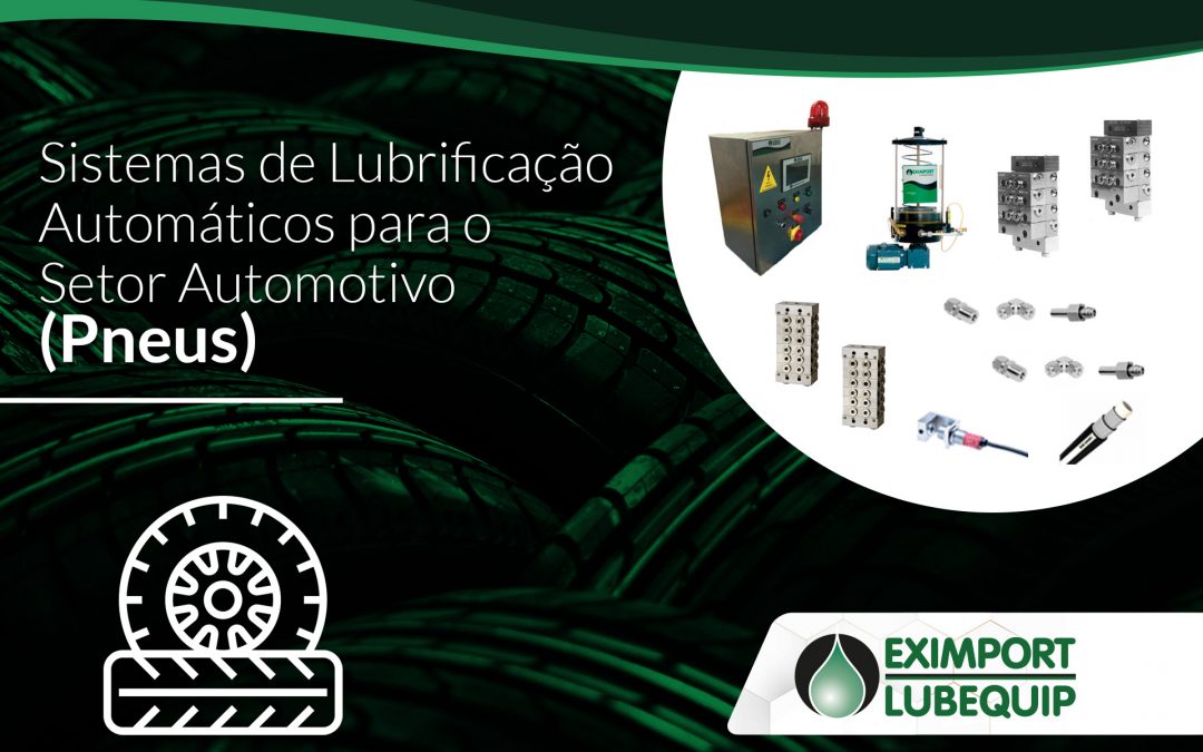 Sistemas de Lubrificação Automática para o Setor Automotivo – Pneus