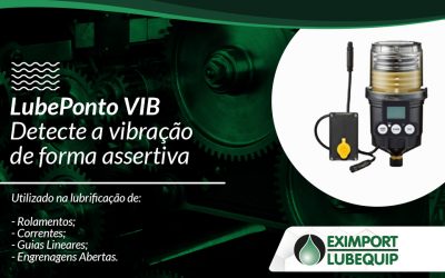 LubePonto VIB – Detecte a vibração de forma assertiva