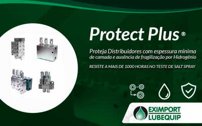 Protect Plus®- Proteja Distribuidores com espessura mínima de camada e ausência de fragilização por Hidrogênio